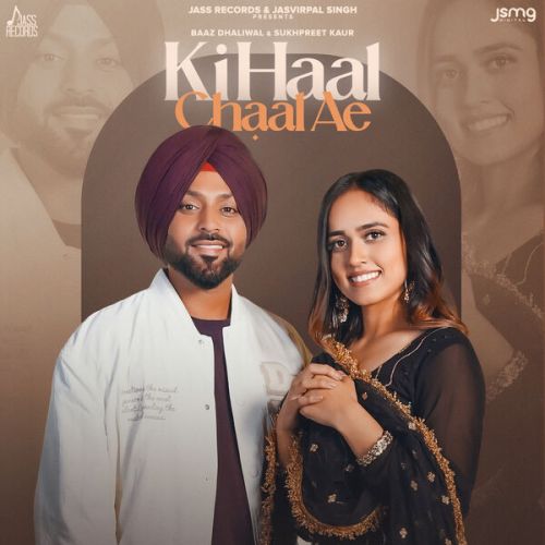 Download Ki Haal Chaal Ae Baaz Dhaliwal mp3 song, Ki Haal Chaal Ae Baaz Dhaliwal full album download
