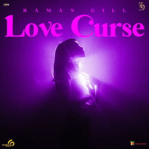 Download Love Curse Raman Gill mp3 song, Love Curse Raman Gill full album download