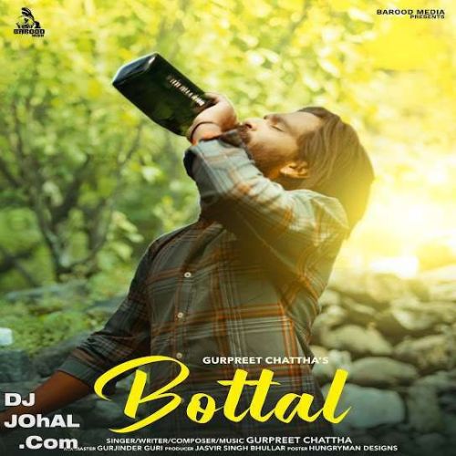 Download Bottal Gurpreet Chattha mp3 song, Bottal Gurpreet Chattha full album download