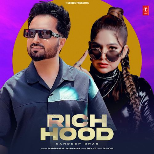 Download Rich Hood Sandeep Brar mp3 song, Rich Hood Sandeep Brar full album download