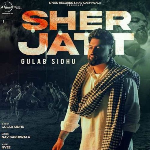 Download Sher Jatt Gulab Sidhu mp3 song, Sher Jatt Gulab Sidhu full album download