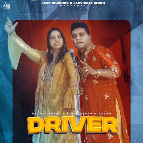 Download Driver Balkar Ankhila, Manjinder Gulshan mp3 song, Driver Balkar Ankhila, Manjinder Gulshan full album download