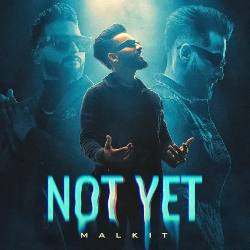 Download Not Yet Malkit mp3 song, Not Yet Malkit full album download