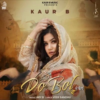 Download Do Bol Kaur B mp3 song, Do Bol Kaur B full album download