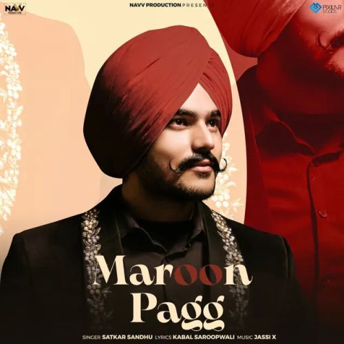 Download Maroon Pagg Satkar Sandhu mp3 song, Maroon Pagg Satkar Sandhu full album download