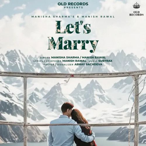 Download Let's Marry Manisha Sharma, Manish Rawal mp3 song, Let s Marry Manisha Sharma, Manish Rawal full album download
