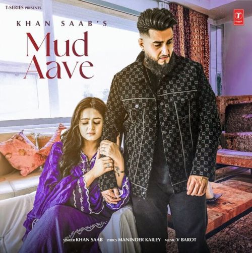 Download Mud Aave Khan Saab mp3 song, Mud Aave Khan Saab full album download