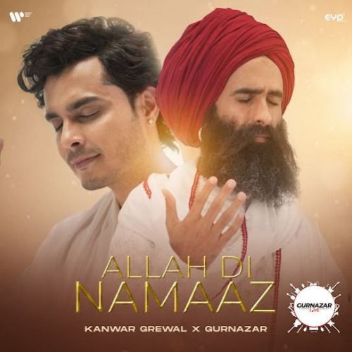 Download Allah Di Namaaz Kanwar Grewal, Gurnazar mp3 song, Allah Di Namaaz Kanwar Grewal, Gurnazar full album download