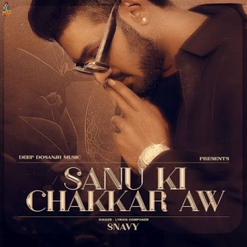 Download Sanu Ki Chakkar Aw Snavy mp3 song, Sanu Ki Chakkar Aw Snavy full album download