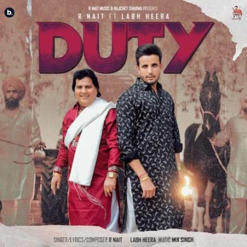 Download Duty R. Nait, Labh Heera mp3 song, Duty R. Nait, Labh Heera full album download