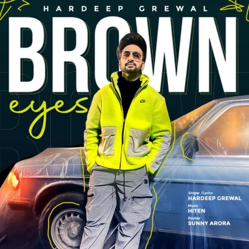 Download Brown Eyes Hardeep Grewal mp3 song, Brown Eyes Hardeep Grewal full album download