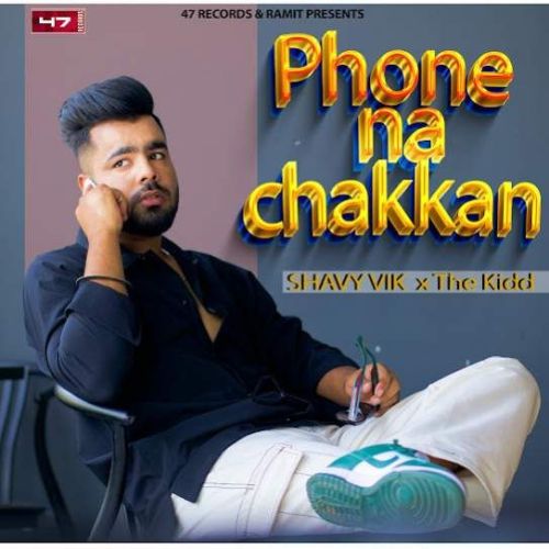 Download Phone Na Chakkan Shavy Vik mp3 song, Phone Na Chakkan Shavy Vik full album download