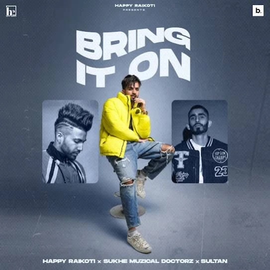Download Bring It On Happy Raikoti mp3 song, Bring It On Happy Raikoti full album download