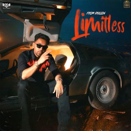 Download Back of Car Prem Dhillon mp3 song, Limitless Prem Dhillon full album download