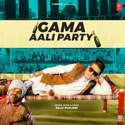 Download Gama Aali Party Raju Punjabi mp3 song, Gama Aali Raju Punjabi full album download