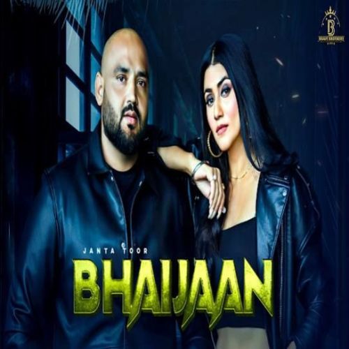 Download Bhaijaan Janta Toor mp3 song, Bhaijaan Janta Toor full album download