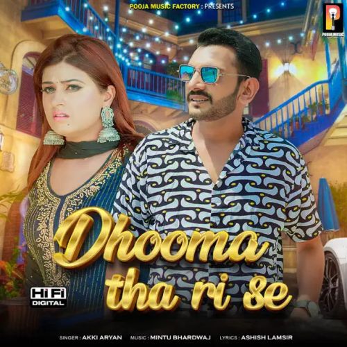 Download Dhooma Tha Ri Se Akki Aryan mp3 song, Dhooma Tha Ri Se Akki Aryan full album download