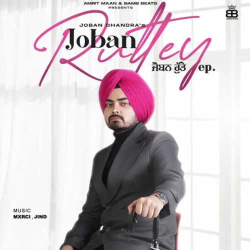 Joban Ruttey - EP By Joban Dhandra full mp3 album
