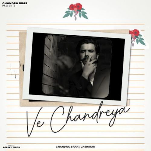 Download Ve Chandreya Chandra Brar mp3 song, Ve Chandreya Chandra Brar full album download