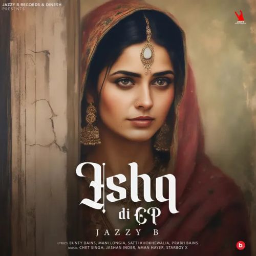 Download Heeray Jazzy B mp3 song, Ishq Di Ep Jazzy B full album download