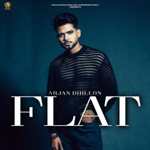Download Flat Arjan Dhillon mp3 song, Flat Arjan Dhillon full album download
