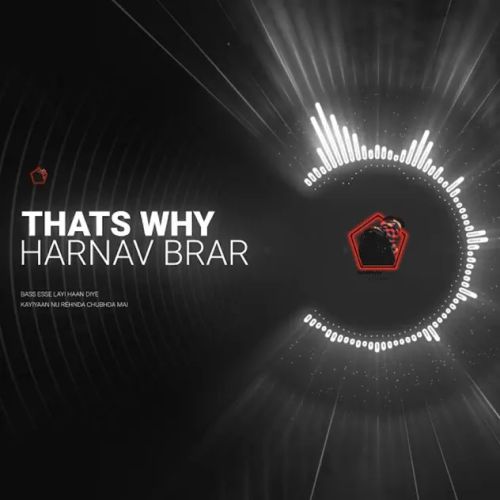 Download Thats Why Harnav Brar mp3 song, Thats Why Harnav Brar full album download