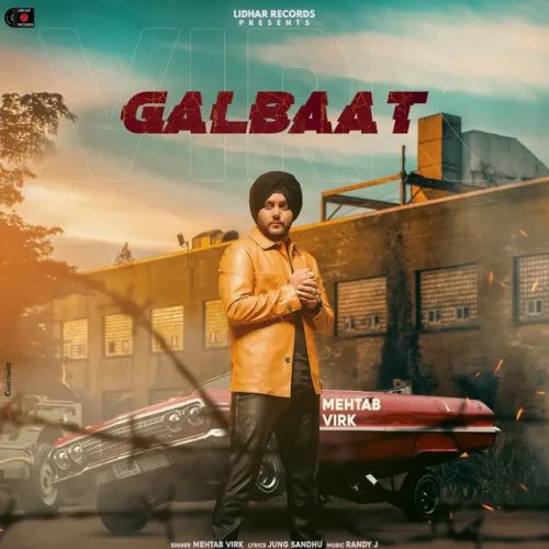 Download Galbaat Mehtab Virk mp3 song, Galbaat Mehtab Virk full album download