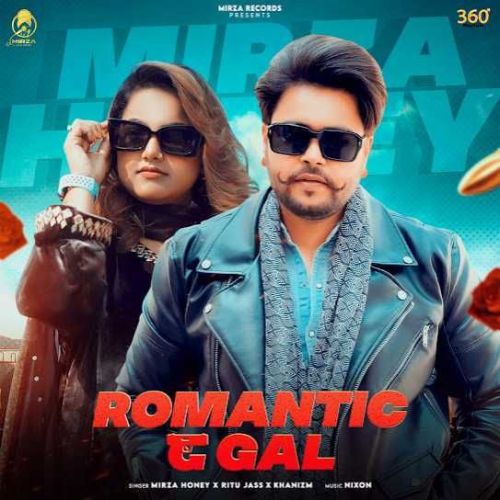 Download Romantic G Gal Mirza Honey mp3 song, Romantic G Gal Mirza Honey full album download