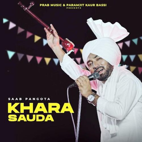 Download Khara Sauda Saab Pangota mp3 song, Khara Sauda Saab Pangota full album download