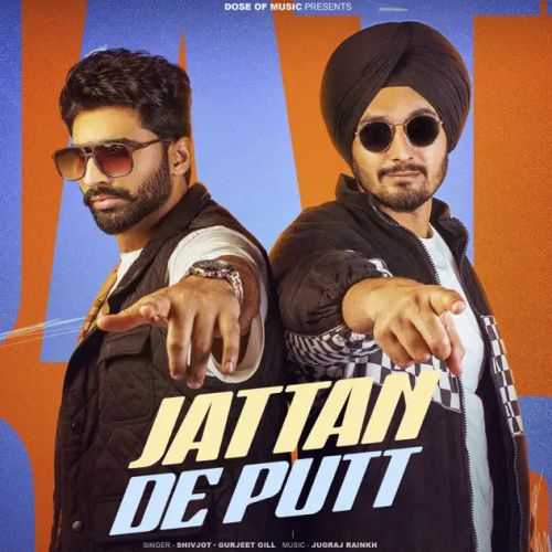 Download Jattan De Putt Shivjot, Gurjeet Gill mp3 song, Jattan De Putt Shivjot, Gurjeet Gill full album download
