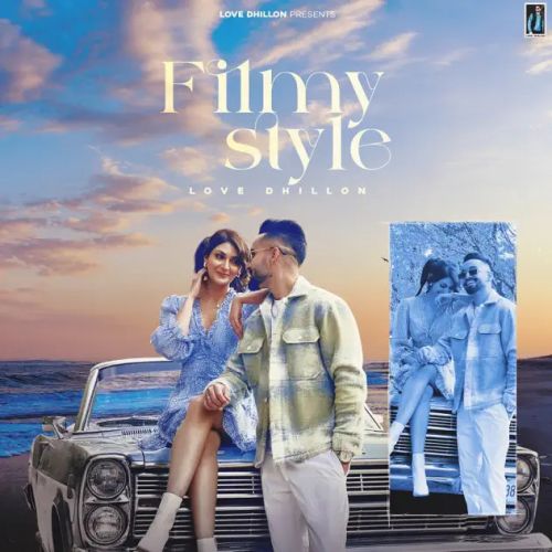 Download Filmy Style Love Dhillon mp3 song, Filmy Style Love Dhillon full album download