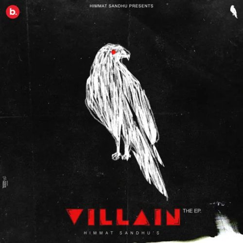 Villain - EP By Himmat Sandhu full mp3 album