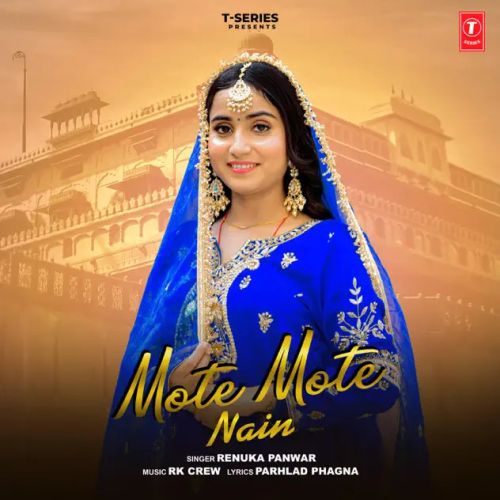 Download Mote Mote Nain Renuka Panwar mp3 song, Mote Mote Nain Renuka Panwar full album download