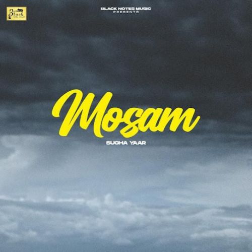 Download Mosam Sucha Yaar mp3 song, Mosam Sucha Yaar full album download
