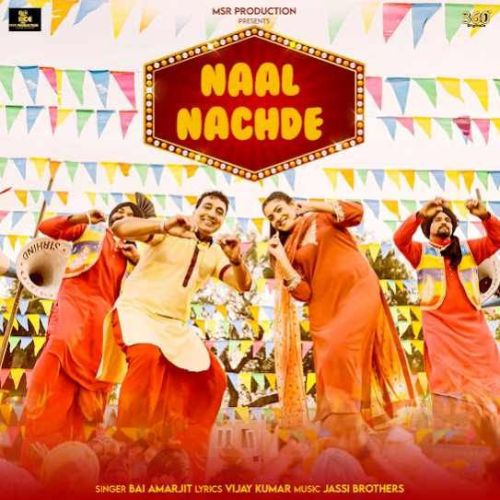 Download Naal Nachde Bai Amarjit mp3 song, Naal Nachde Bai Amarjit full album download
