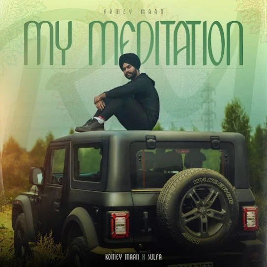 Download My Meditation Romey Maan mp3 song, My Meditation Romey Maan full album download