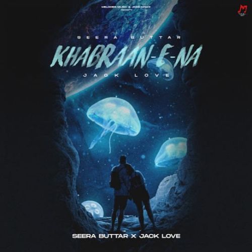 Download Khabraan E Na Seera Buttar mp3 song, Khabraan E Na Seera Buttar full album download