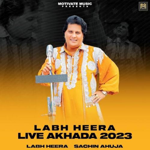 Download Bekader Labh Heera mp3 song, Labh Heera Live Akhada 2023 Labh Heera full album download