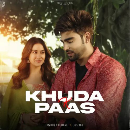 Download Khuda K Paas Inder Chahal mp3 song, Khuda K Paas Inder Chahal full album download