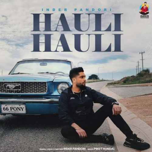 Download Hauli Hauli Inder Pandori mp3 song, Hauli Hauli Inder Pandori full album download