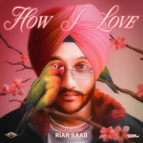 Download Obsessed Riar Saab mp3 song, How I Love - EP Riar Saab full album download