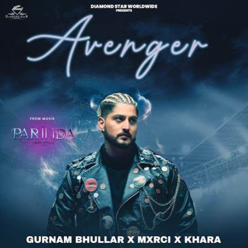 Download Avenger Gurnam Bhullar mp3 song, Avenger Gurnam Bhullar full album download