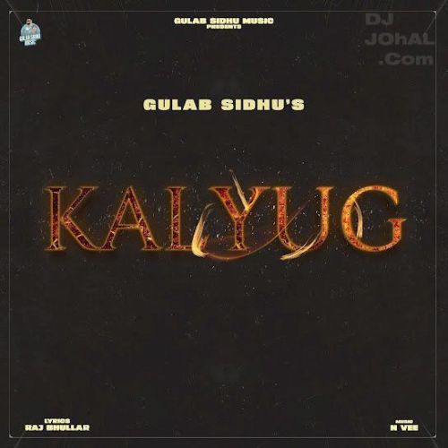 Download Kalyug Gulab Sidhu mp3 song, Kalyug Gulab Sidhu full album download