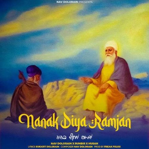 Download Nanak Diya Ramjan Nav Dolorian mp3 song, Nanak Diya Ramjan Nav Dolorian full album download