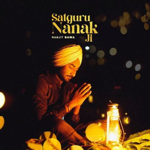 Download Satgur Nanak Ji Ranjit Bawa mp3 song, Satgur Nanak Ji Ranjit Bawa full album download