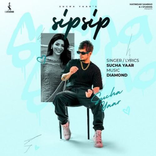 Download Sip Sip Sucha Yaar mp3 song, Sip Sip Sucha Yaar full album download