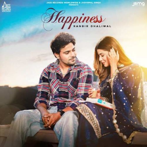 Download Happiness Ranbir Dhaliwal mp3 song, Happiness Ranbir Dhaliwal full album download