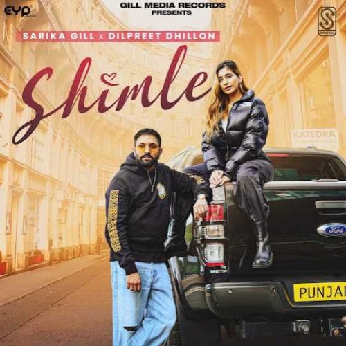 Download Shimle Sarika Gill, Dilpreet Dhillon mp3 song, Shimle Sarika Gill, Dilpreet Dhillon full album download