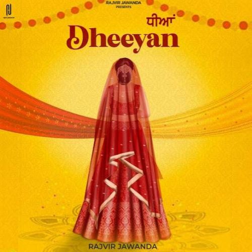 Download Dheeyan Rajvir Jawanda mp3 song, Dheeyan Rajvir Jawanda full album download