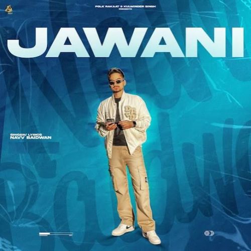 Download Jawani Navv Baidwan mp3 song, Jawani Navv Baidwan full album download
